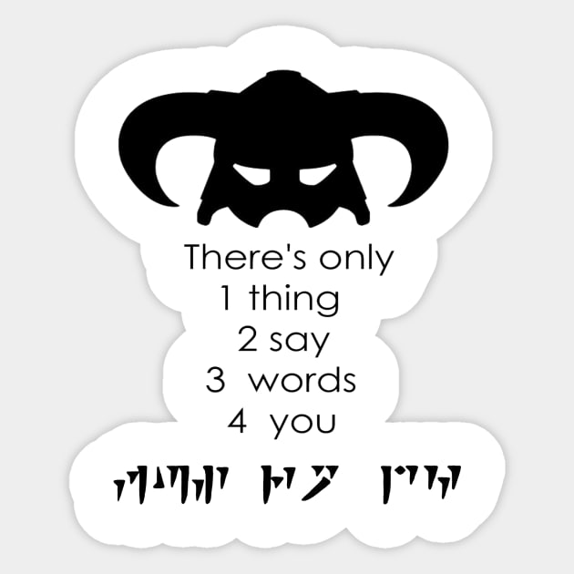 There's only thing is Fus Ro Dah Sticker by CptSpottedBeard